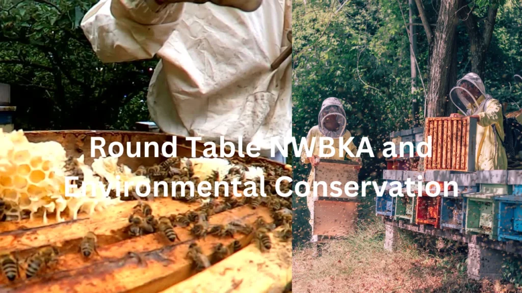 Round Table NWBKA and Environmental Conservation