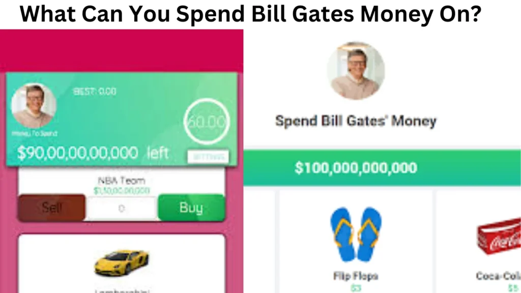 What Can You Spend Bill Gates’ Money On?