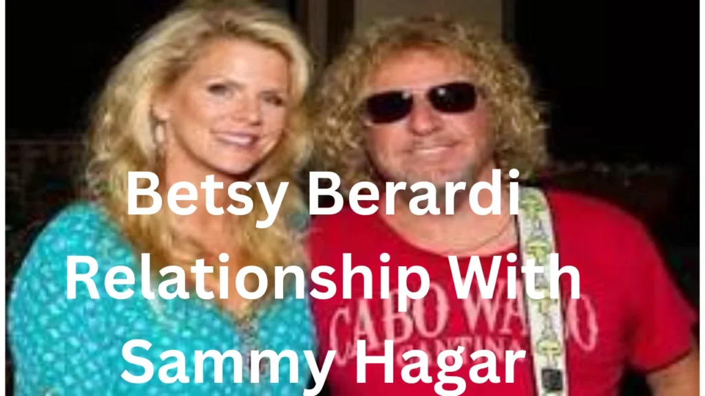 Betsy Berardi Relationship With Sammy Hagar