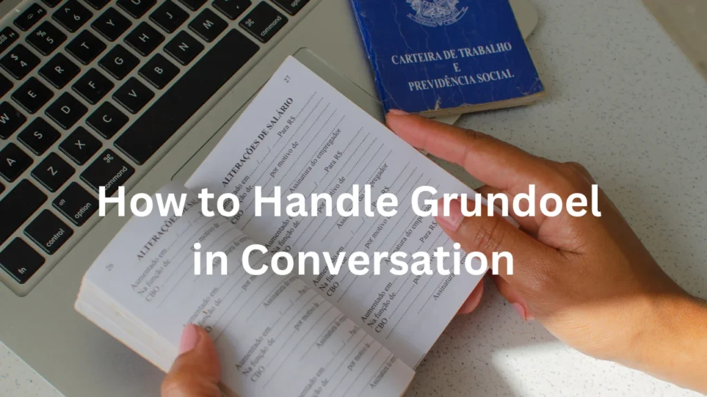 Grundoel Translate in Afrikaans and How to Handle Grundoel in Conversation